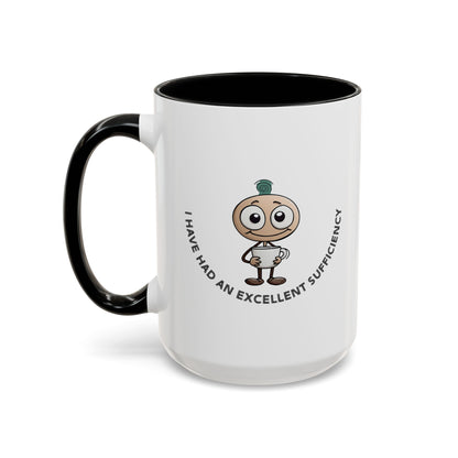 Coffee Mug "I have had an excellent sufficiency" with Fun Character, Perfect for Coffee Lovers, Gift Friends, Birthdays, Office, Home Use,