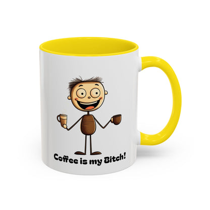 Funny Coffee Mug "Coffee is my Bitch", Perfect Gift for Coffee Lovers, Humor For Friends, Office Desk Decor, Unique Birthday Present,