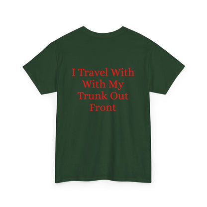 I Travel With My Trunk Out Front - Elephant Watercolor T-shirt, Unique Summery Gift for All Ages - Fun Tee, Unisex Garment-Dyed Shirt