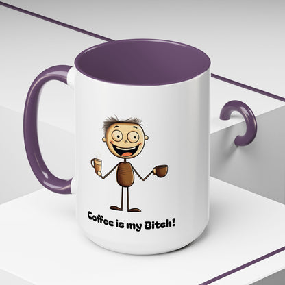 Funny Coffee Mug "Coffee is my Bitch", Perfect Gift for Coffee Lovers, Humor For Friends, Office Desk Decor, Unique Birthday Present,