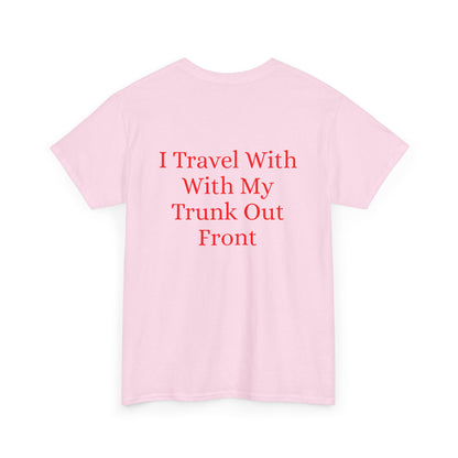 I Travel With My Trunk Out Front - Elephant Watercolor T-shirt, Unique Summery Gift for All Ages - Fun Tee, Unisex Garment-Dyed Shirt