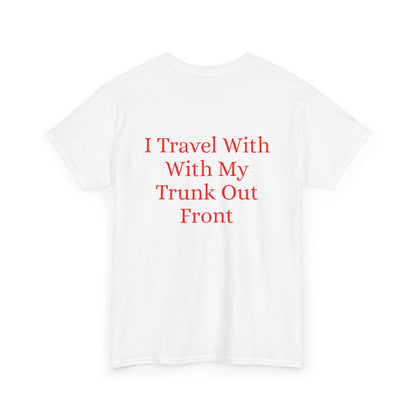 I Travel With My Trunk Out Front - Elephant Watercolor T-shirt, Unique Summery Gift for All Ages - Fun Tee, Unisex Garment-Dyed Shirt