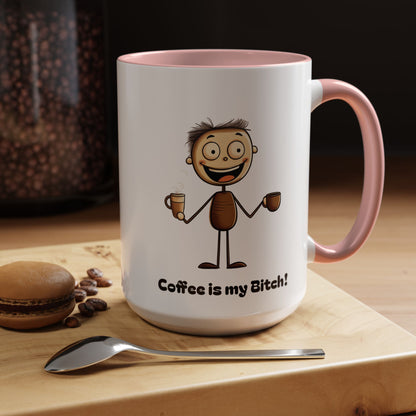 Funny Coffee Mug "Coffee is my Bitch", Perfect Gift for Coffee Lovers, Humor For Friends, Office Desk Decor, Unique Birthday Present,