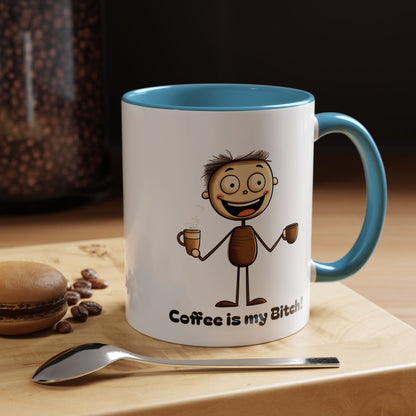 Funny Coffee Mug "Coffee is my Bitch", Perfect Gift for Coffee Lovers, Humor For Friends, Office Desk Decor, Unique Birthday Present,