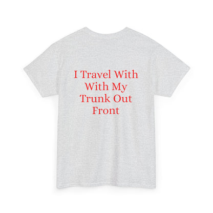 I Travel With My Trunk Out Front - Elephant Watercolor T-shirt, Unique Summery Gift for All Ages - Fun Tee, Unisex Garment-Dyed Shirt