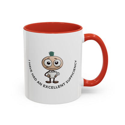 Coffee Mug "I have had an excellent sufficiency" with Fun Character, Perfect for Coffee Lovers, Gift Friends, Birthdays, Office, Home Use,