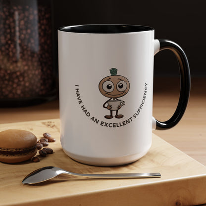 Coffee Mug "I have had an excellent sufficiency" with Fun Character, Perfect for Coffee Lovers, Gift Friends, Birthdays, Office, Home Use,