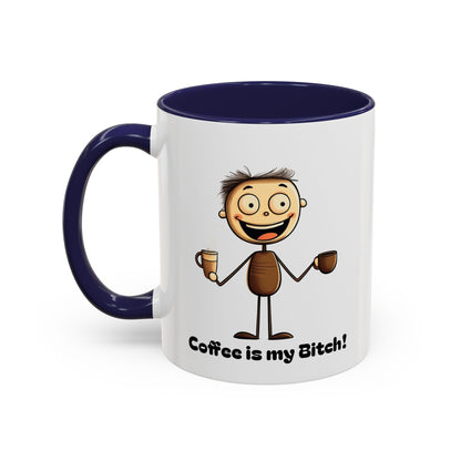 Funny Coffee Mug "Coffee is my Bitch", Perfect Gift for Coffee Lovers, Humor For Friends, Office Desk Decor, Unique Birthday Present,