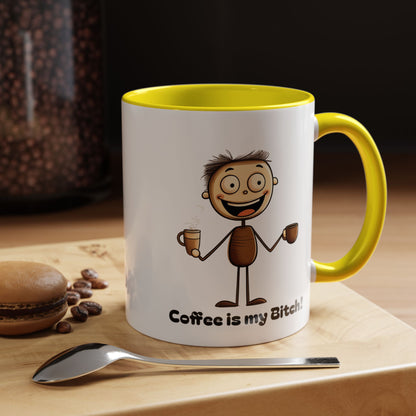 Funny Coffee Mug "Coffee is my Bitch", Perfect Gift for Coffee Lovers, Humor For Friends, Office Desk Decor, Unique Birthday Present,