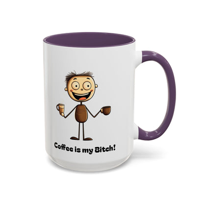 Funny Coffee Mug "Coffee is my Bitch", Perfect Gift for Coffee Lovers, Humor For Friends, Office Desk Decor, Unique Birthday Present,