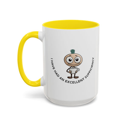 Coffee Mug "I have had an excellent sufficiency" with Fun Character, Perfect for Coffee Lovers, Gift Friends, Birthdays, Office, Home Use,