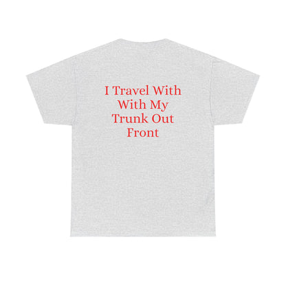 I Travel With My Trunk Out Front - Elephant Watercolor T-shirt, Unique Summery Gift for All Ages - Fun Tee, Unisex Garment-Dyed Shirt