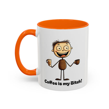 Funny Coffee Mug "Coffee is my Bitch", Perfect Gift for Coffee Lovers, Humor For Friends, Office Desk Decor, Unique Birthday Present,