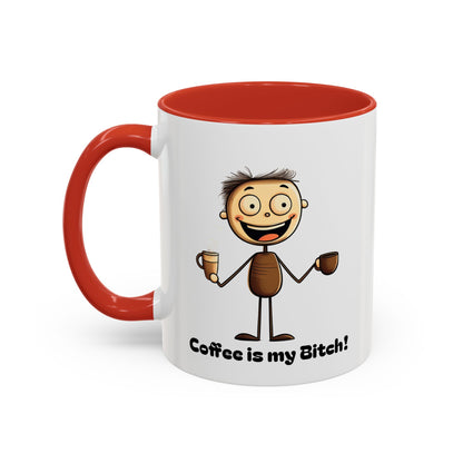 Funny Coffee Mug "Coffee is my Bitch", Perfect Gift for Coffee Lovers, Humor For Friends, Office Desk Decor, Unique Birthday Present,