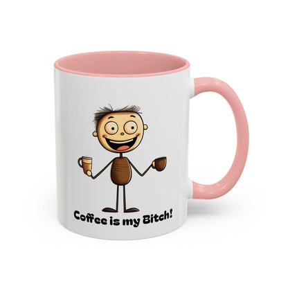 Funny Coffee Mug "Coffee is my Bitch", Perfect Gift for Coffee Lovers, Humor For Friends, Office Desk Decor, Unique Birthday Present,