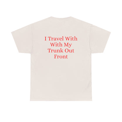 I Travel With My Trunk Out Front - Elephant Watercolor T-shirt, Unique Summery Gift for All Ages - Fun Tee, Unisex Garment-Dyed Shirt