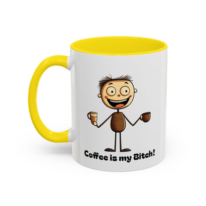 Funny Coffee Mug "Coffee is my Bitch", Perfect Gift for Coffee Lovers, Humor For Friends, Office Desk Decor, Unique Birthday Present,