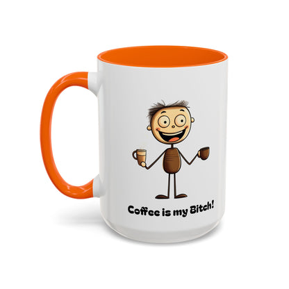 Funny Coffee Mug "Coffee is my Bitch", Perfect Gift for Coffee Lovers, Humor For Friends, Office Desk Decor, Unique Birthday Present,