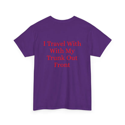 I Travel With My Trunk Out Front - Elephant Watercolor T-shirt, Unique Summery Gift for All Ages - Fun Tee, Unisex Garment-Dyed Shirt