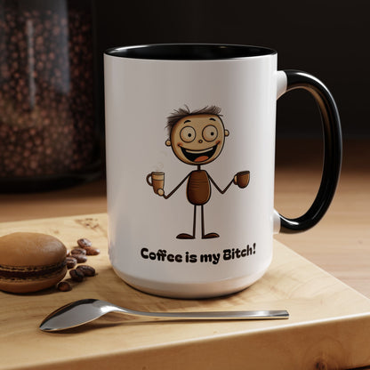 Funny Coffee Mug "Coffee is my Bitch", Perfect Gift for Coffee Lovers, Humor For Friends, Office Desk Decor, Unique Birthday Present,