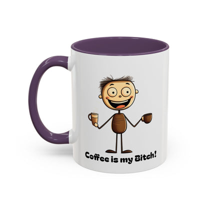 Funny Coffee Mug "Coffee is my Bitch", Perfect Gift for Coffee Lovers, Humor For Friends, Office Desk Decor, Unique Birthday Present,